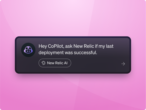 Chat prompt labeled "New Relic AI" which reads: "Hey CoPilot, ask New Relic if my deployment was successful."